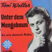 Tony Weller - Unter Dem Mangobaum