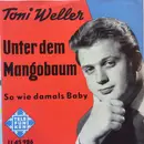 7inch Vinyl Single - Tony Weller - Unter Dem Mangobaum