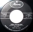 7inch Vinyl Single - Tony Williams - When You Return / Let's Start All Over Again