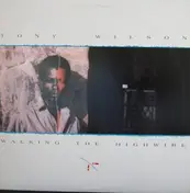 Tony Wilson - Walking the Highwire