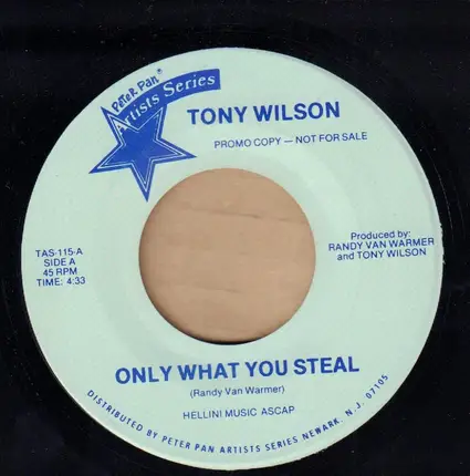 Tony Wilson - Only What You Steal / Hanging Out In Space