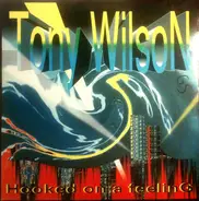 Tony Wilson - Hooked On A Feeling