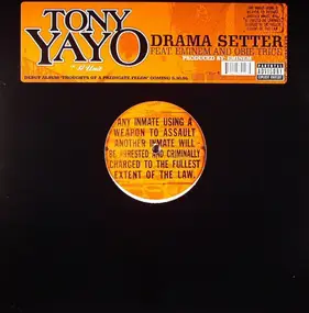 Tony Yayo - Drama Setter