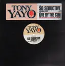 12'' - Tony Yayo - So Seductive / Live By The Gun