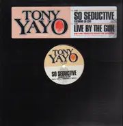 Tony Yayo - So Seductive / Live By The Gun