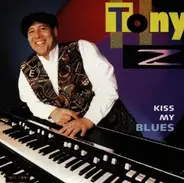 Tony Z - Kiss My Blues