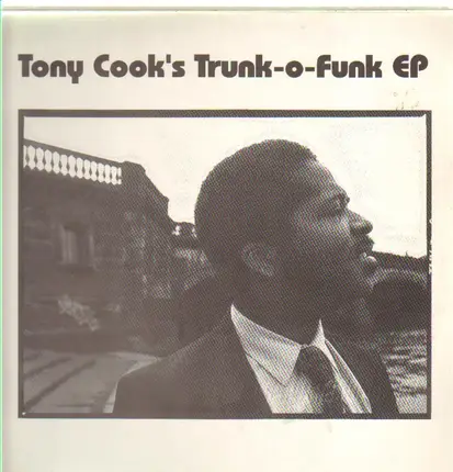 Tony Cook - Tony Cook's Trunk-o-Funk EP