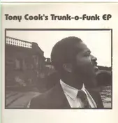 Tony Cook - Tony Cook's Trunk-o-Funk EP
