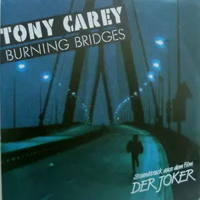 Tony Carey - Burning Bridges / My My My