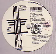 Tony Carrasco Presents Lee Leblanc Featuring DJ Lionetti - I Fell You