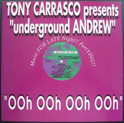 Tony Carrasco Presents Underground Andrew - Ooh Ooh Ooh Ooh