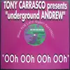12'' - Tony Carrasco Presents Underground Andrew - Ooh Ooh Ooh Ooh