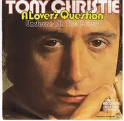 7'' - Tony Christie - A Lover's Question
