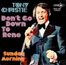 7'' - Tony Christie - Don't Go Down To Reno / Sunday Morning