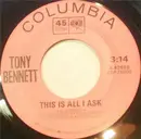 7'' - Tony Bennett - This Is All I Ask / True Blue Lou