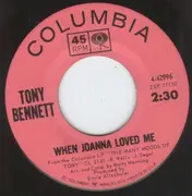 7'' - Tony Bennett - When Joanna Loved Me / The Kid's A Dreamer (The Kid From Fool's Paradise)