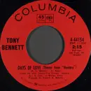 7'' - Tony Bennett - Days Of Love / Keep Smiling At Trouble