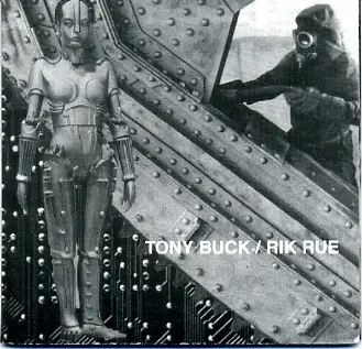 Tony Buck / Rik Rue - Come Let's Build Ourselves A City