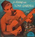 LP - Tony Gardell - A 'Rovin with Tony Gardell