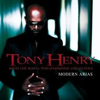 Tony Henry With The Royal Philharmonic Orchestra - Modern Arias