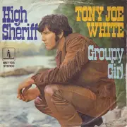 7'' - Tony Joe White - High Sheriff / Groupy Girl