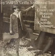 Tony 'Jarfly' Griffin - Southbound Train