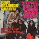 7'' - Tony Orlando And Dawn - Steppin' Out (Gonna Boogie Tonight) / She Can't Hold A Candle To You