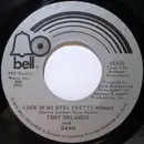 7'' - Tony Orlando & Dawn - Look In My Eyes Pretty Woman / My Love Has No Pride