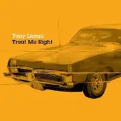 Tony Lionni - Treat ME Right