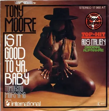 Tony Moore - Is It Good To Ya, Baby / Tomorrow Morning