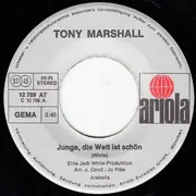 7'' - Tony Marshall - Junge, Die Welt Ist Schön