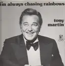 LP - Tony Martin - I´m Always Chasing Rainbows