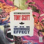 Tony Scott - The Greenhouse Effect