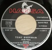 7'' - Tony Sherman - I'm Gonna Stay With My Baby Tonight / I'll Be There
