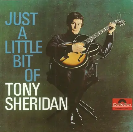 Tony Sheridan - Just A Little Bit Of Tony Sheridan