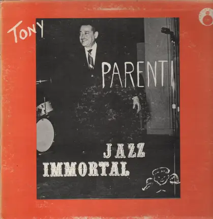 Tony Parenti - Jazz Immortal