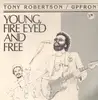 LP - Tony Robertson / Upfront - Young, Fire Eyed and Free