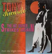 Tony Ricardo - The Hit Maker Strikes Again