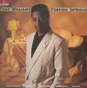 Tony Williams - Foreign Intrigue
