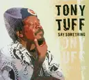 CD - Tony Tuff - Say Something