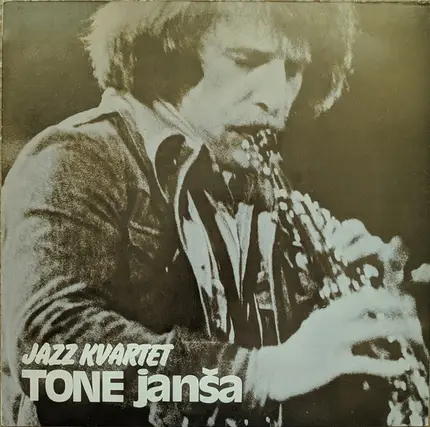 Tone Janša Kvartet - Tone Janša Jazz Kvartet