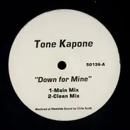 Tone Kapone - Down For Mine
