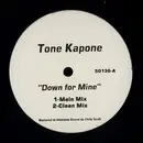 12inch Vinyl Single - Tone Kapone - Down For Mine