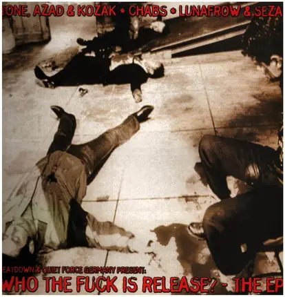Tone, Azad & Kozak / Chabs a.o. - Who the Fuck is Release? The EP
