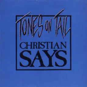 Tones on Tail - Christian Says