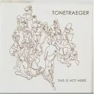 Tonetraeger - This Is Not Here