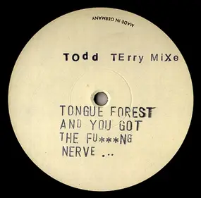 tongue forest - And You Got The F... Nerve To Call Me Coloured (Remixes)