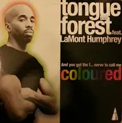 2 x 12inch Vinyl Single - Tongue Forest - And You Got The F... Nerve To Call Me Coloured