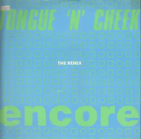 Tongue N Cheek - Encore (Remix)