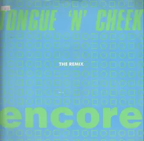 Tongue N Cheek - Encore (Remix)